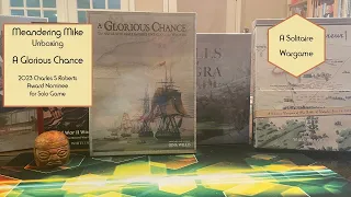 Unboxing A Glorious Chance - 2023 CSR Award Nominee for Solo or Co-op Game