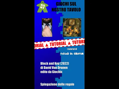 [Spiega] - 033 - Block and Key, regole (tutorial) by Figlio di Griffin