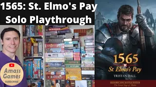 1565: St. Elmo's Pay - solo playthrough board game review.  Historic 1066 Kilforth by * AmassGames *
