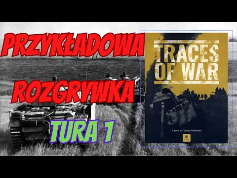 Traces of War rozgrywka - Tura 1