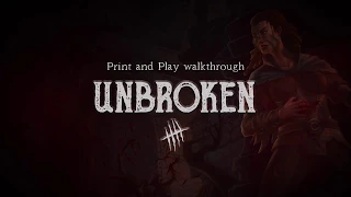 Unbroken - Print and Play walkthrough