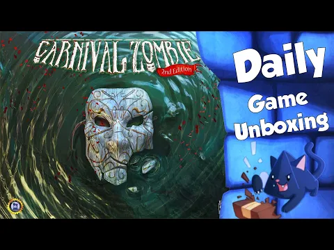 Carnival Zombie: 2nd Edition - Daily Game Unboxing