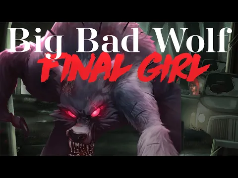 Final Girl Season 2 Gameplay | Big Bad Wolf vs Red