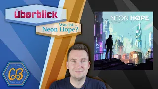 Was ist... Neon Hope - Ein Vorschau zu den Regeln des kommenden Crowdfundingprojekts - Deutsch in 4K