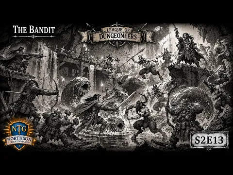 League of Dungeoneers Campaign | The Bandit | S2E13