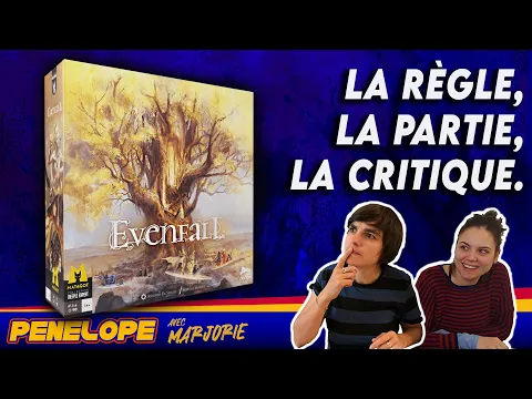 [ Evenfall ]  -  La règle, la partie, notre avis !