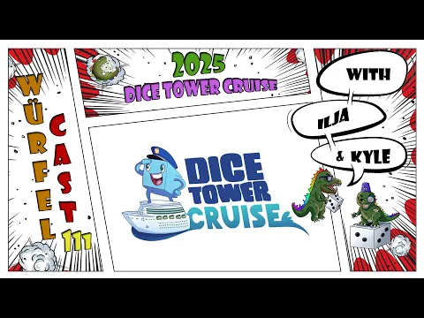 Würfel Cast - Episode 111 - Dice Tower Cruise 2025
