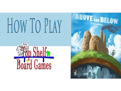 How to Play Above and Below