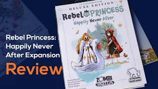 Rebel Princess: Happily Never After Review from Bezier Games