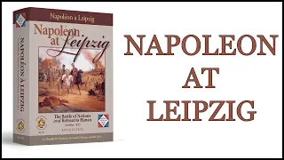 Napoleon at Leipzig - Grand Campaign Part 4 - Battle of Leipzig, October 18-19 1813 (OSG/TLNB)