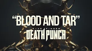 Five Finger Death Punch - Blood And Tar (Official Lyric Video)