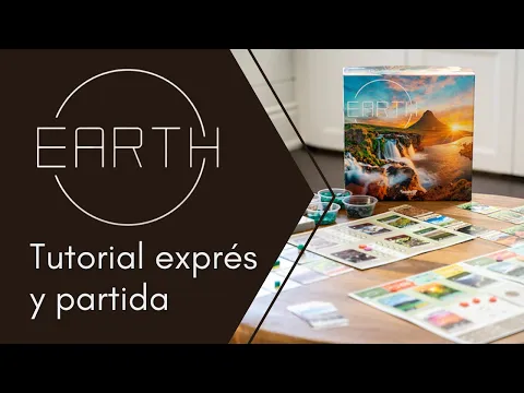 Earth. Tutorial Exprés y Partida