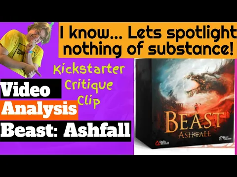 Beast: Ashfall's main video fails this top 1000 Boardgame. HARD. - Kickstarter Critique Clips