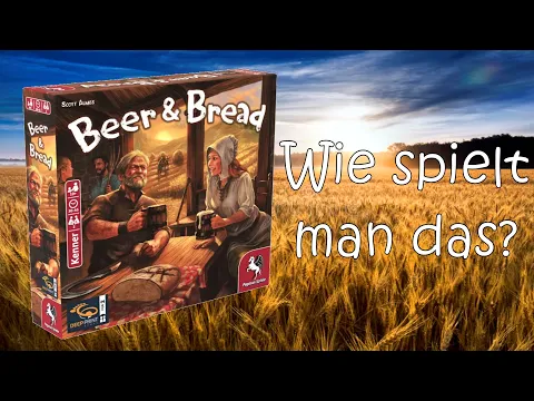 Beer & Bread (2022) - Wie spielt man das?