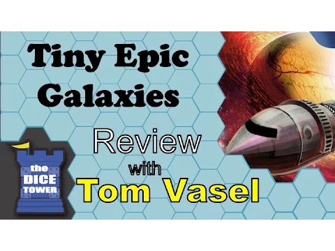 Tiny Epic Galaxies review - with Tom Vasel