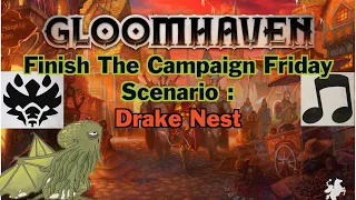 Gloomhaven Scenario 43: Drakes Nest - Finish the Campaign Friday - Solo Gameplay