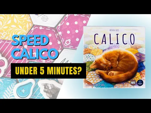 Calico | Can We Finish the Game in 5 Minutes? | SPEED CALICO