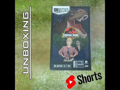 Unmatched: Jurassic Park – Dr. Sattler vs. T. Rex - #Shorts Unboxing