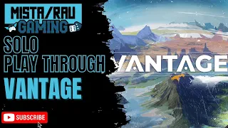 Vantage | Solo Playthrough | Mista Rau Gaming