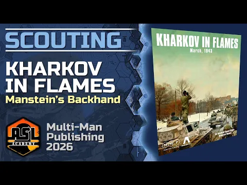 Advanced Squad Leader Scouting Report 92 - Kharkov in Flames