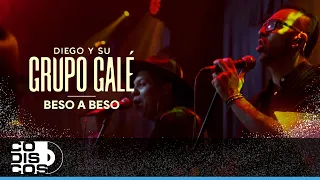 Beso A Beso, Grupo Galé, Diego Galé - Video Live