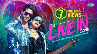 The Live-In Song | Javed Akhtar | Mohit Chauhan | Nikhita Gandhi |Shameer T|Aditya D| Ehan | Bibriti