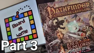 Board At Home Plays: Pathfinder Rise of the Runelords: Ep 3 Black Fangs Dungeon