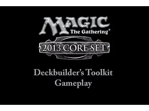 Magic: The Gathering: 2013 Core Set Deck Builder's Toolkit Gameplay