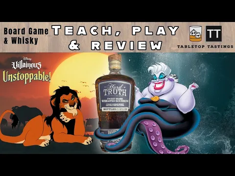 Hard Truth & Disney Villainous Unstoppable! - Learn to Play, Playthrough & Whisky Pairing