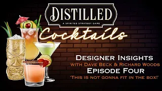 Distilled: Cocktails Expansion — Designer Insights: Episode 4