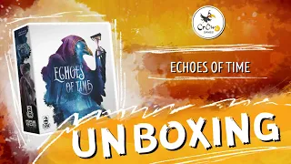 Echoes of Time - Unboxing