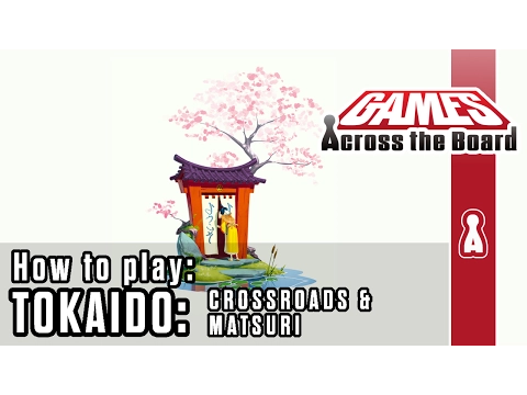 Tokaido Crossroads & Matsuri – The Rules