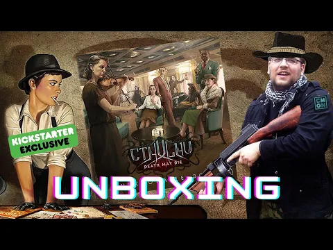 Unboxing KS Exclusive Unknowable Box for Cthulhu: Death May Die - Fear of the Unknown by CMON