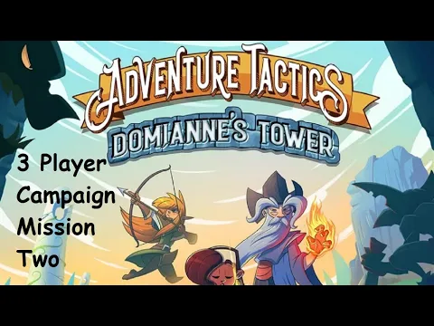Adventure Tactics Campaign Mission Two Episode 4