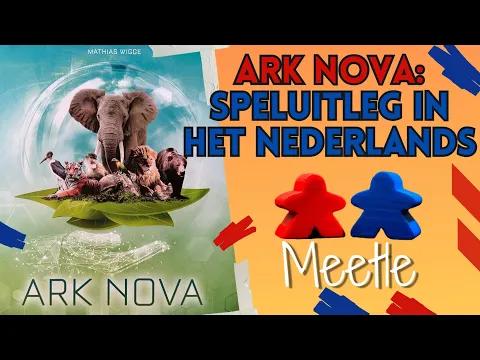 Hoe speel je ARK NOVA? - De Speluitleg in het Nederlands
