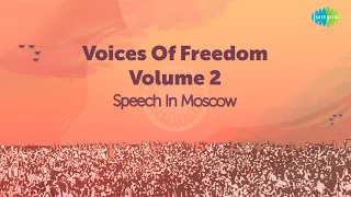 Speech In Moscow | Dr. Sarvepalli Radhakrishnan
