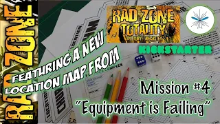 Totality Map, Original Rad Zone Rules - Mission #4 - "Equipment is Failing"