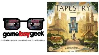 Tapestry Final Thoughts Review with the Game Boy Geek