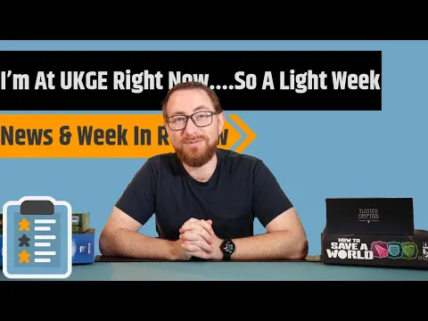 News & Week in Review - I'm At UKGE....So More Week In Review Than Any News