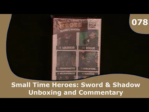 Small Time Heroes: Sword & Shadow - Unboxing and Commentary | 078 | CulBlu Unboxing