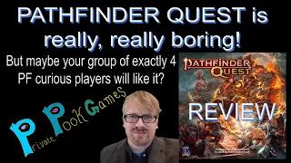 Pathfinder Quest is Really, Really Boring... but maybe your group of 4 will like it?