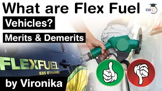 What is Flex Fuel Vehicle? Merits and Demerits of Flex Fuel Vehicle explained #UPSC #IAS
