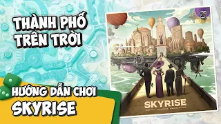 Skyrise | HƯỚNG DẪN CHƠI #132 | K BOARD GAME (4K)