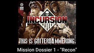 Incursion Mission Dossier 1 - "Recon"