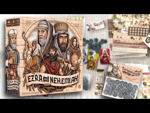 Ezra and Nehemiah - Unboxing [Garphill Games]