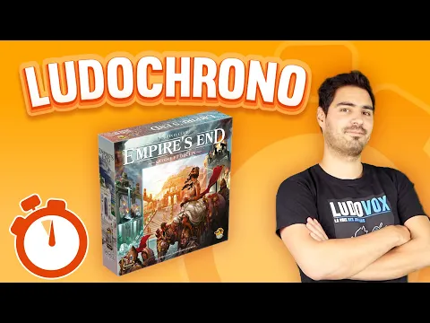 Ludochrono - Empire’s End – Gloire et Déclin