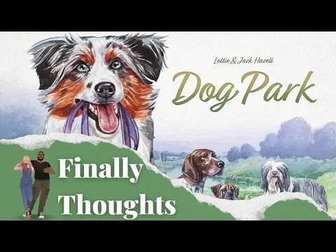 Finally Thoughts - Dog Park
