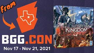 It's A Wonderful Kingdom - Quick Gamer Thoughts From BGG Con 2021