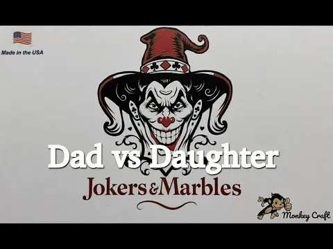 Dad vs Daughter - Jokers and Marbles