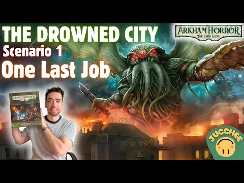 Arkham Horror LCG: The Drowned City | Scenario 1: One Last Job | Playthrough